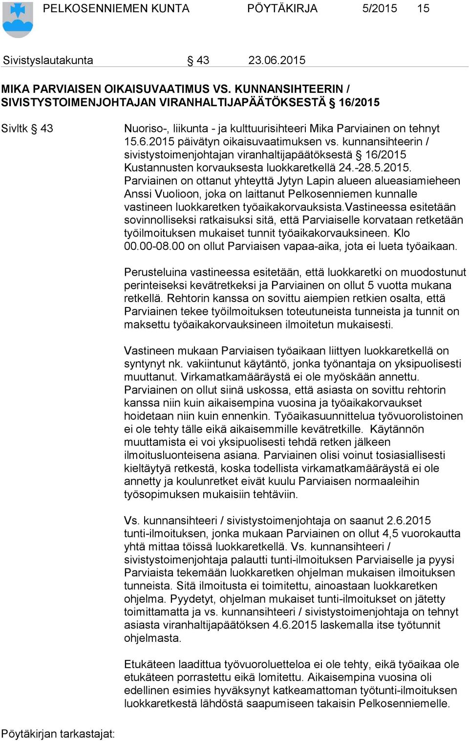kunnansihteerin / sivistystoimenjohtajan viranhaltijapäätöksestä 16/2015 