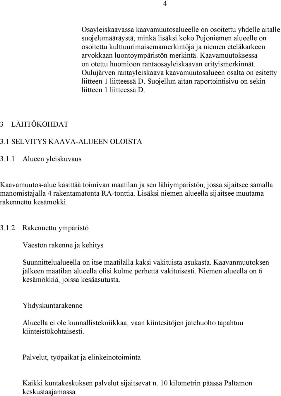 Suojellun aitan raportointisivu on sekin liitteen 1 