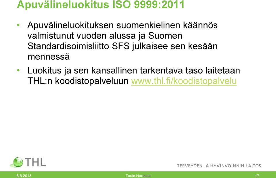 julkaisee sen kesään mennessä Luokitus ja sen kansallinen tarkentava taso