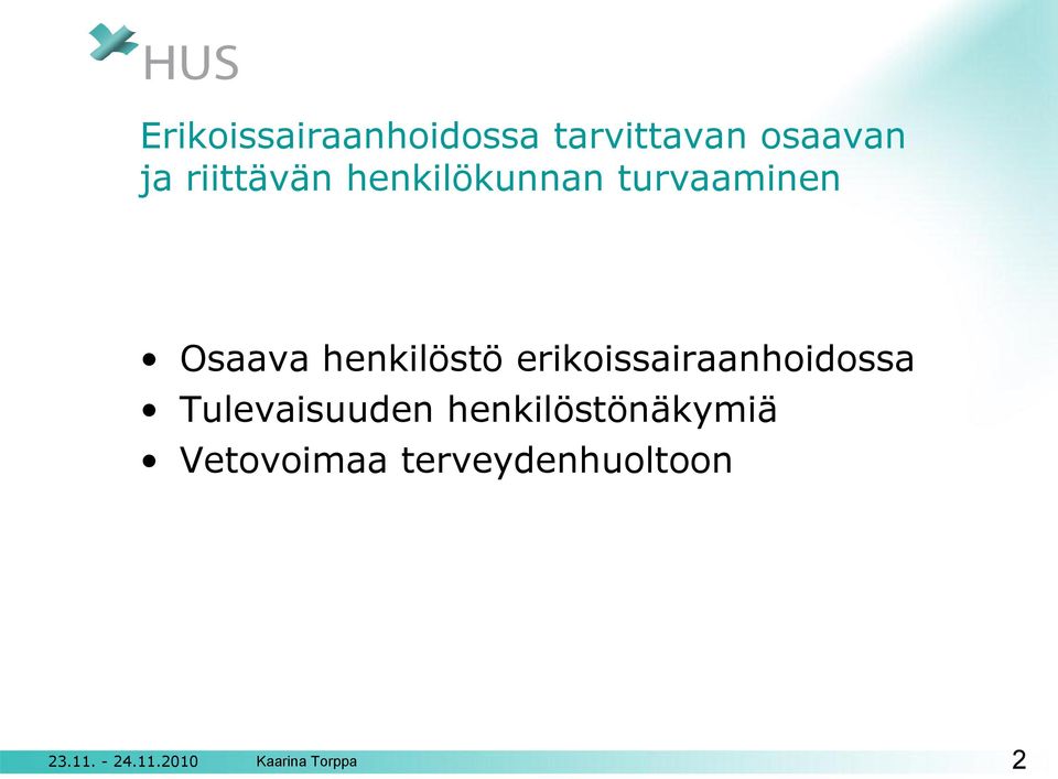 henkilöstö erikoissairaanhoidossa