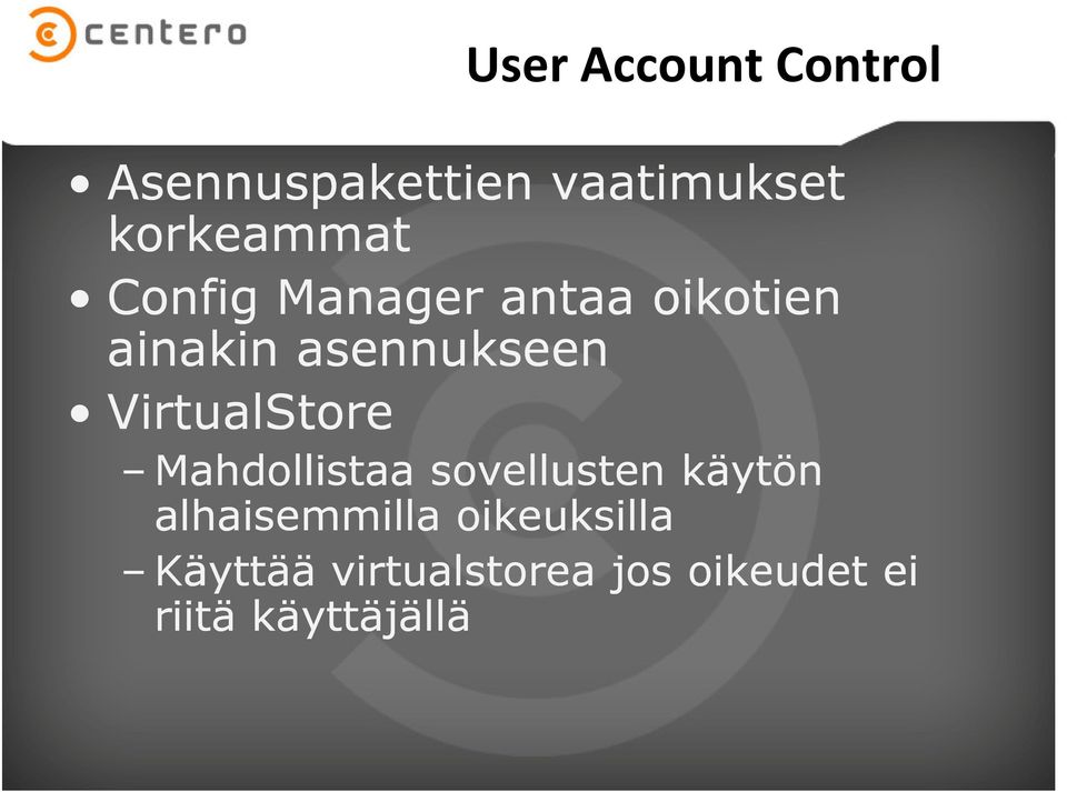 asennukseen VirtualStore Mahdollistaa sovellusten käytön