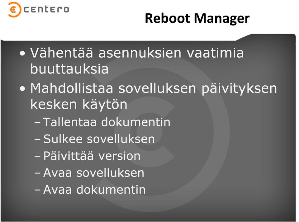 kesken käytön Tallentaa dokumentin Sulkee