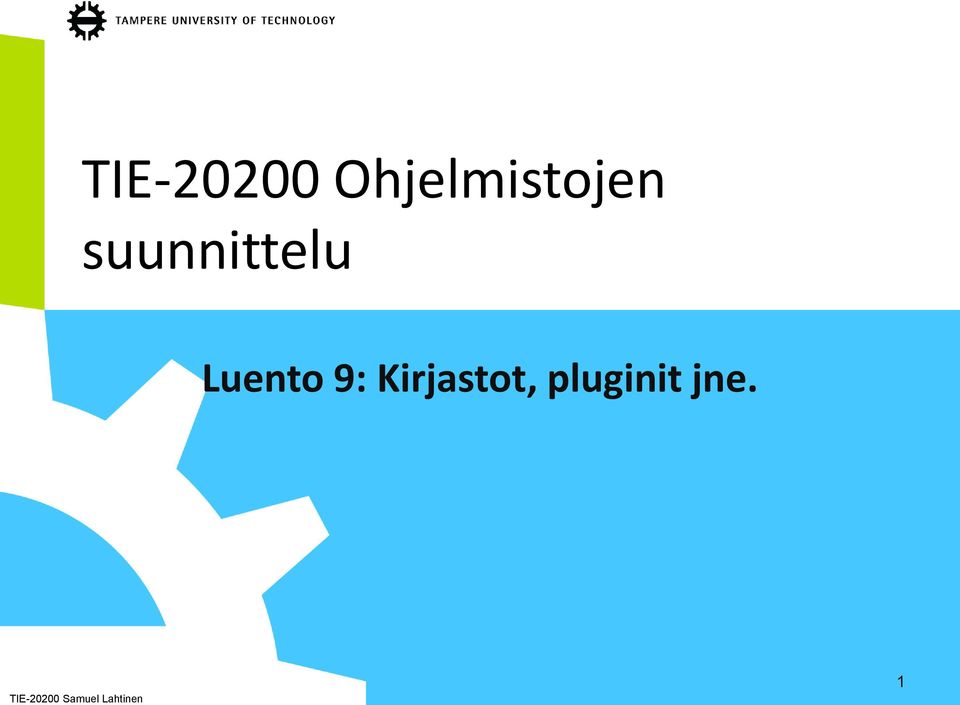 Kirjastot, pluginit jne.