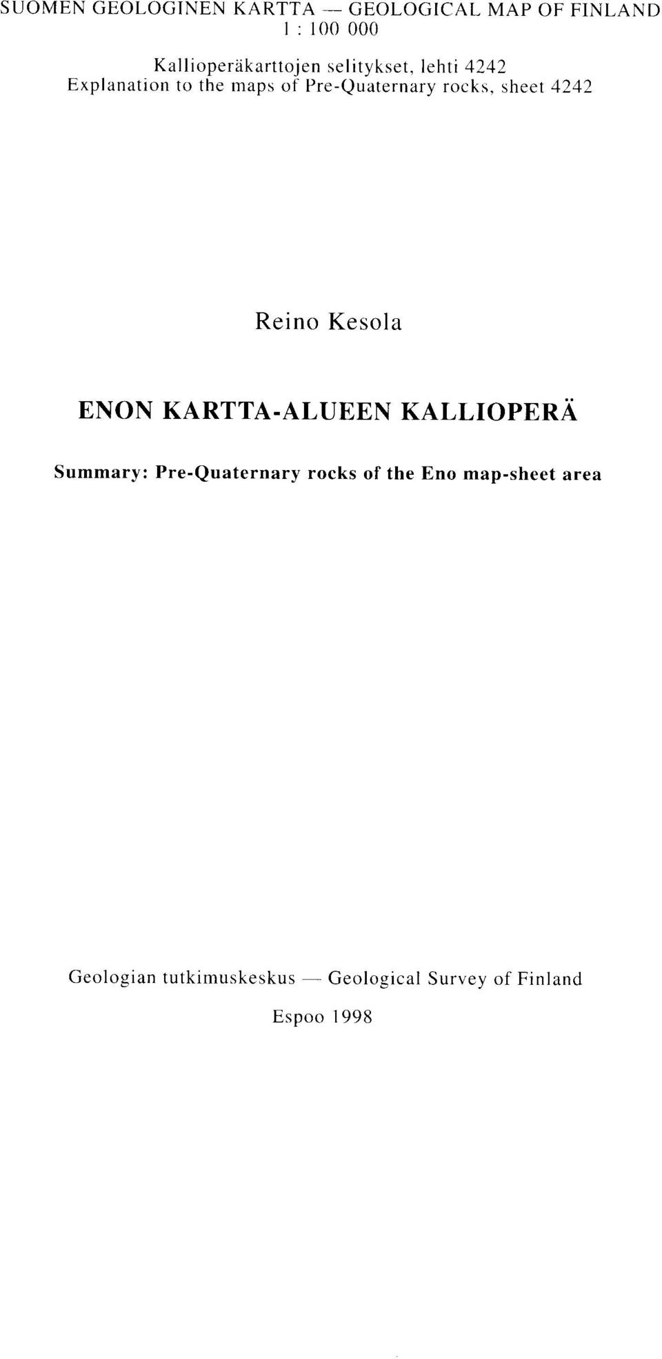 Pre-Quaternary rocks, sheet 4242 Reino Kesola ENON KARTTA-ALUEEN KALLIOPERA