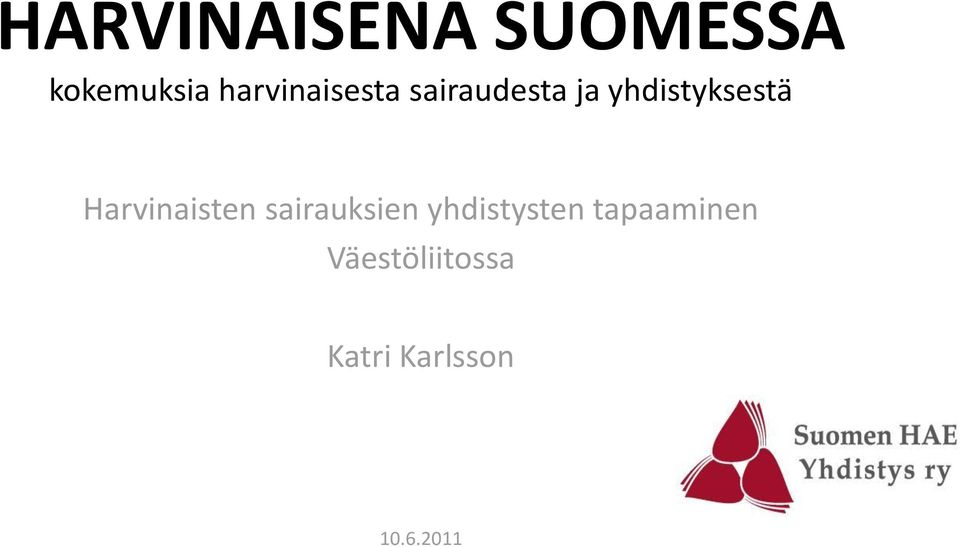 yhdistyksestä Harvinaisten sairauksien