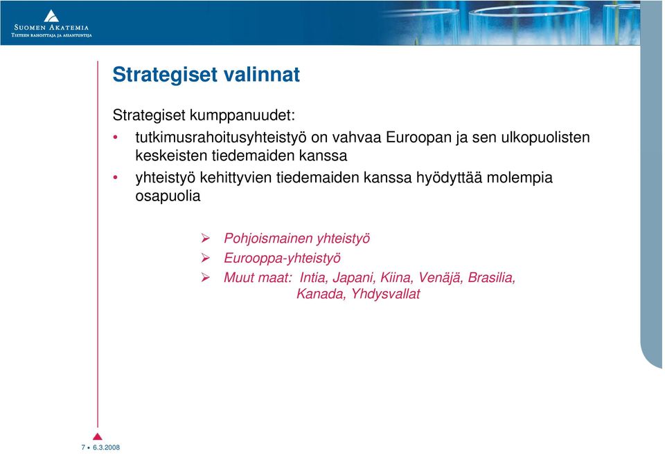 kehittyvien tiedemaiden kanssa hyödyttää molempia osapuolia Pohjoismainen