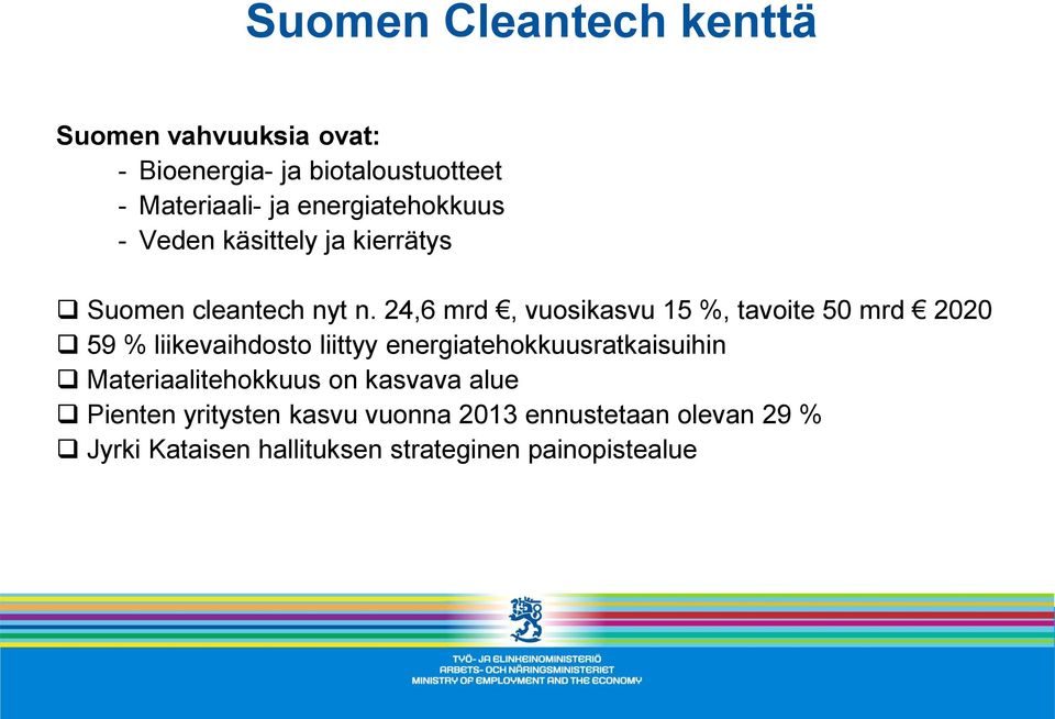 24,6 mrd, vuosikasvu 15 %, tavoite 50 mrd 2020 59 % liikevaihdosto liittyy energiatehokkuusratkaisuihin