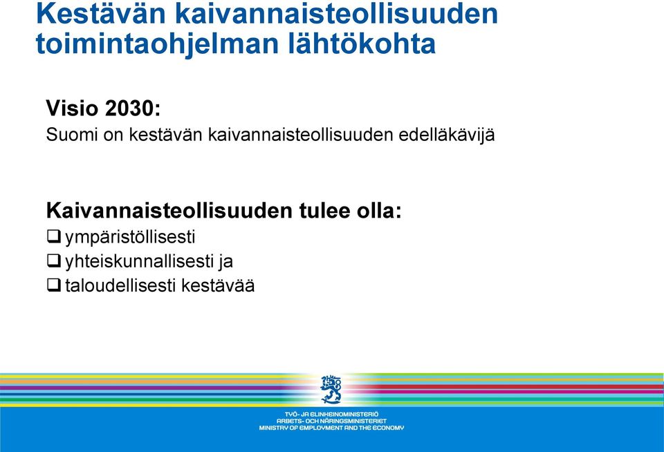 kaivannaisteollisuuden edelläkävijä