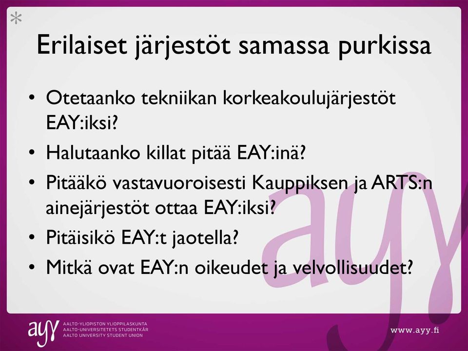 Pitääkö vastavuoroisesti Kauppiksen ja ARTS:n ainejärjestöt ottaa