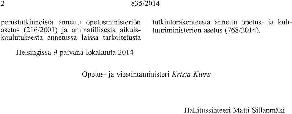 tutkintorakenteesta annettu opetus- ja kulttuuriministeriön asetus (768/2014).