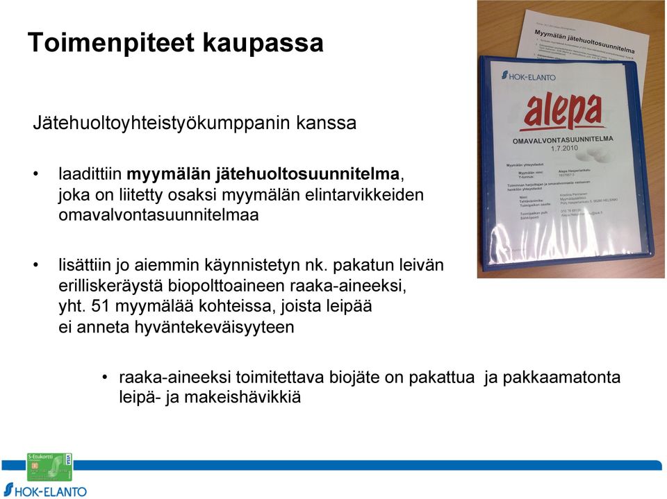 pakatun leivän erilliskeräystä biopolttoaineen raaka-aineeksi, yht.