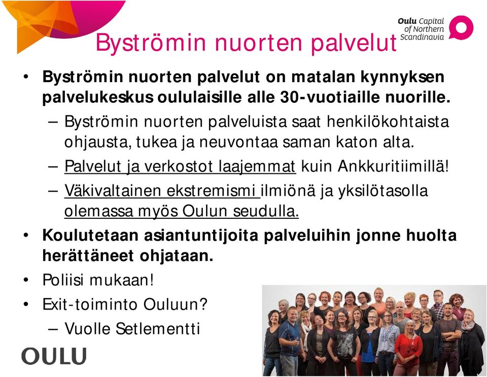 Palvelut ja verkostot laajemmat kuin Ankkuritiimillä!