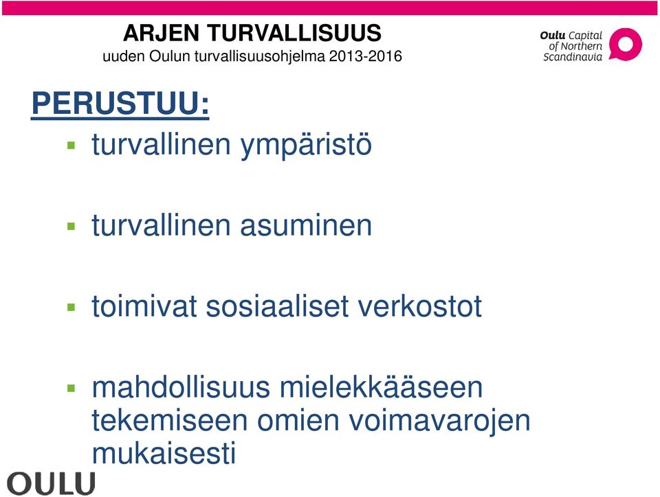 turvallinen asuminen toimivat sosiaaliset verkostot