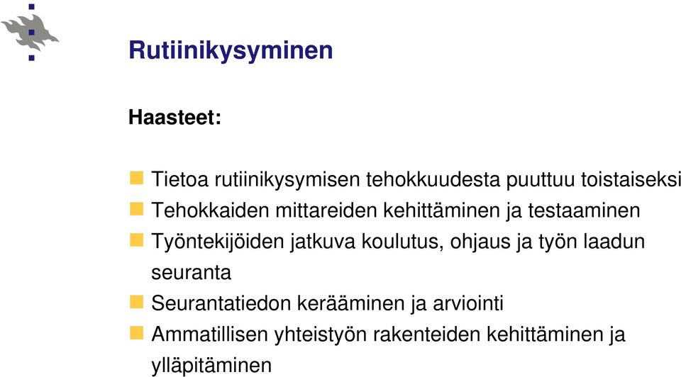 Työntekijöiden jatkuva koulutus, ohjaus ja työn laadun seuranta