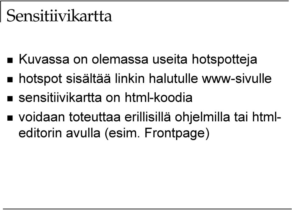 www-sivulle sensitiivikartta on html-koodia voidaan