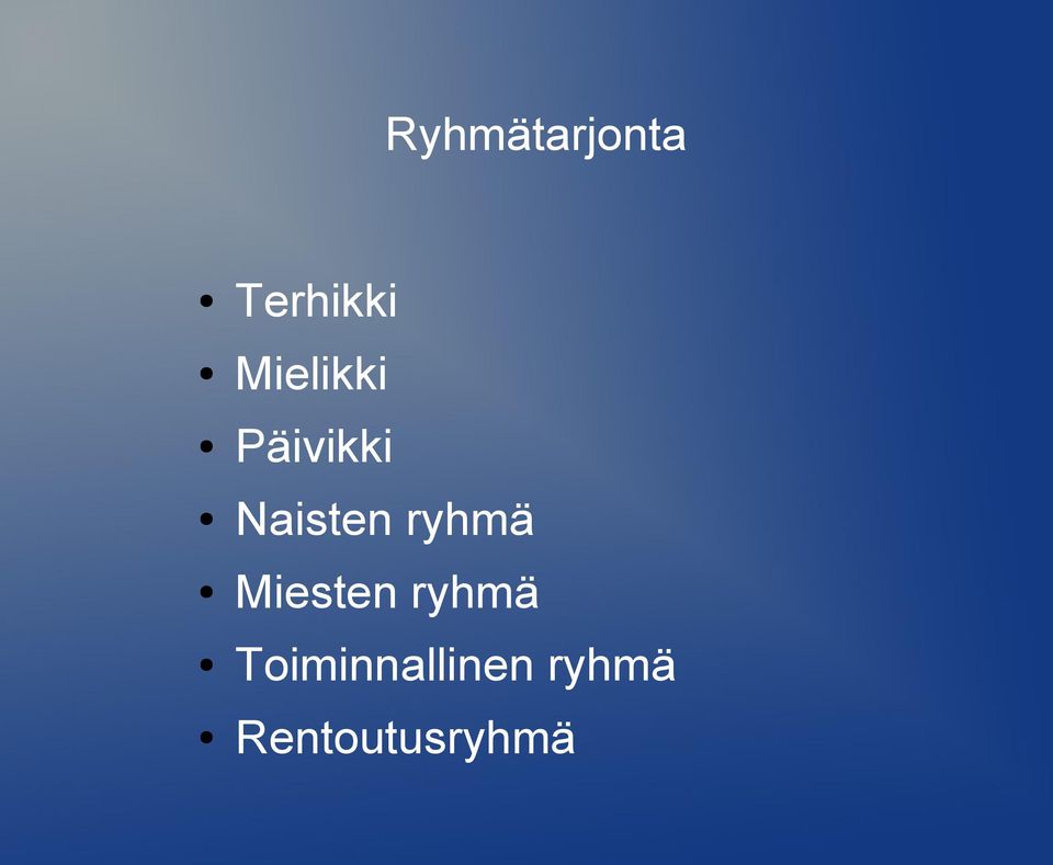 ryhmä Miesten ryhmä