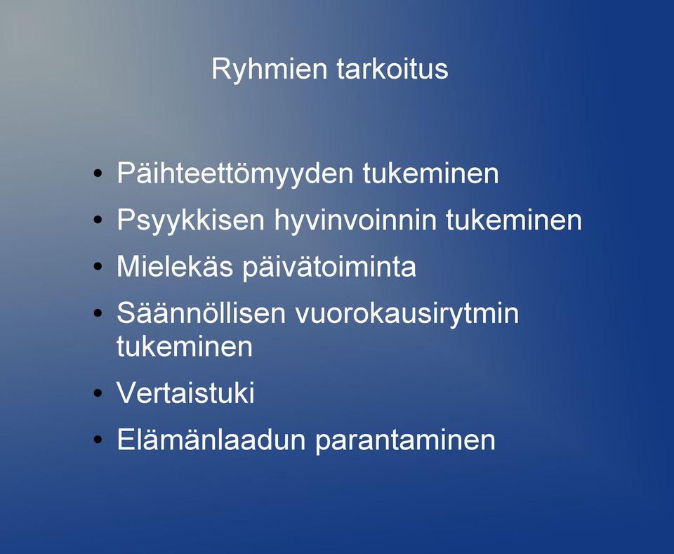 päivätoiminta Säännöllisen vuorokausirytmin