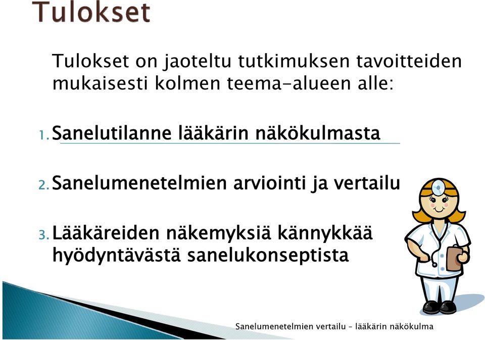 Sanelutilanne lääkärin näkökulmasta 2.