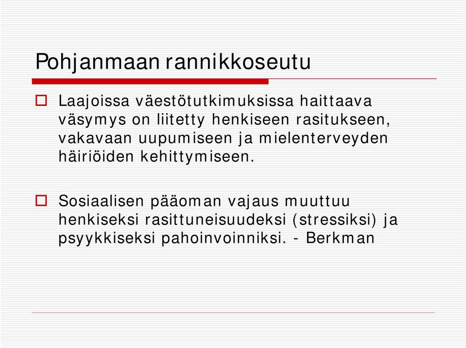 häiriöiden kehittymiseen.