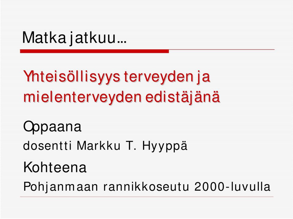 mielenterveyden edistäjänä Oppaana