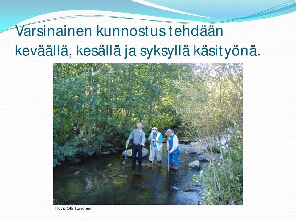 kesällä ja syksyllä