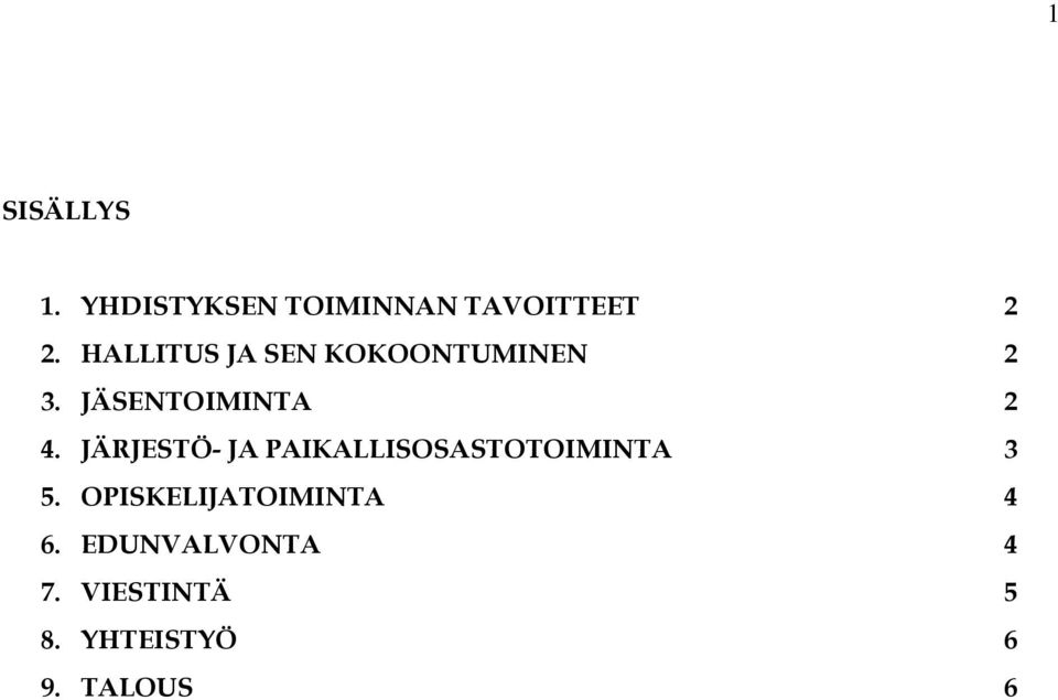 JÄRJESTÖ- JA PAIKALLISOSASTOTOIMINTA 3 5.