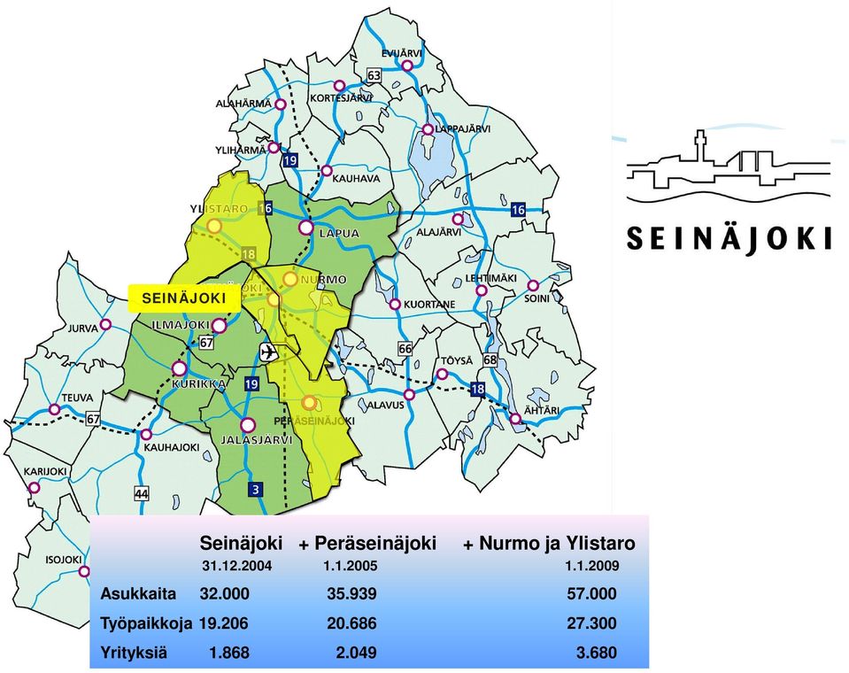 1.2005 1.1.2009 Asukkaita 32.000 35.939 57.
