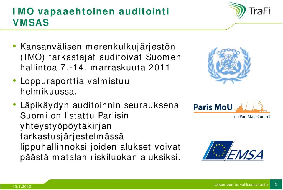 Läpikäydyn auditoinnin seurauksena Suomi on listattu Pariisin yhteystyöpöytäkirjan