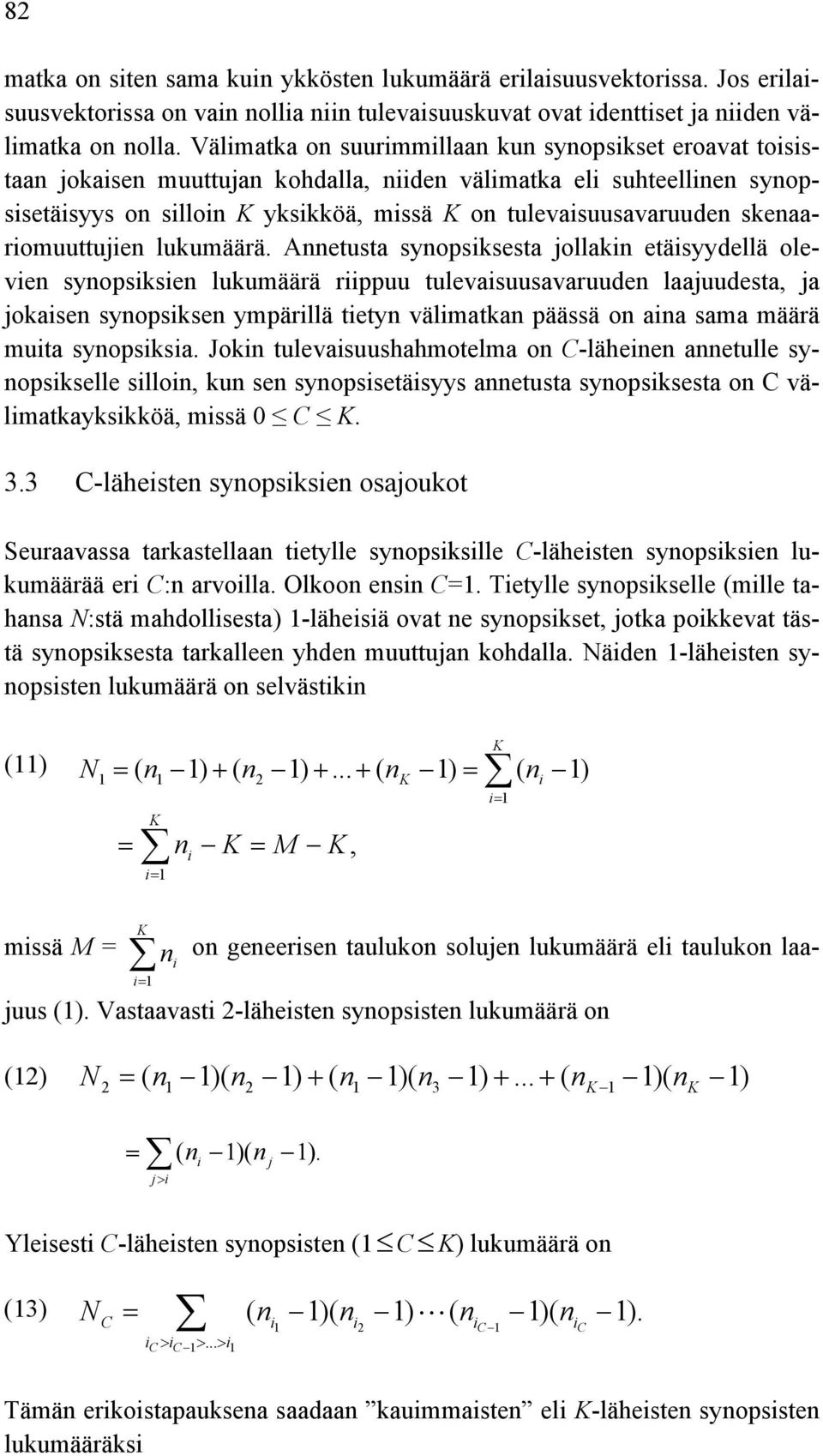 skenaariomuuttujien lukumäärä.