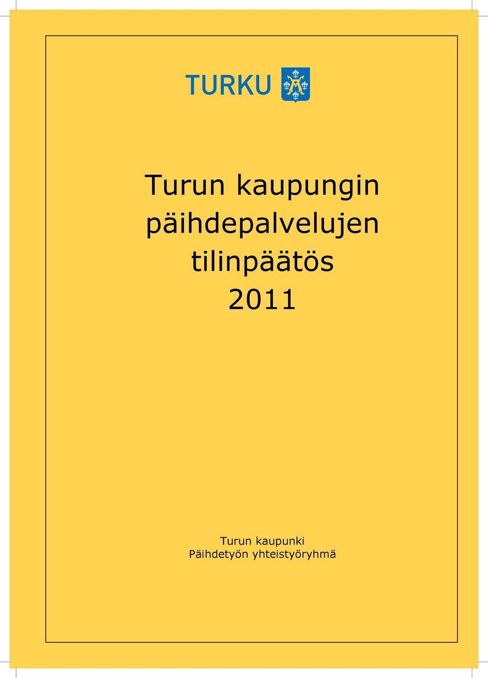 tilinpäätös 2011 Turun