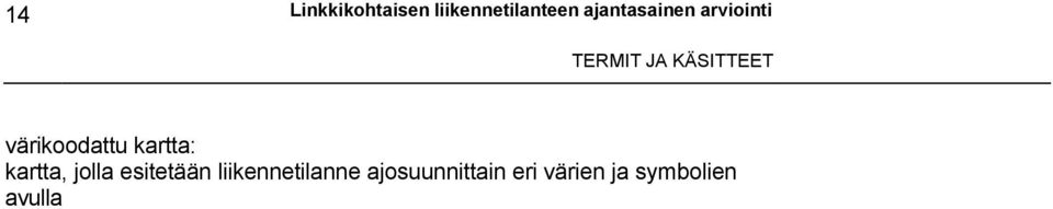 värikoodattu kartta: kartta, jolla esitetään