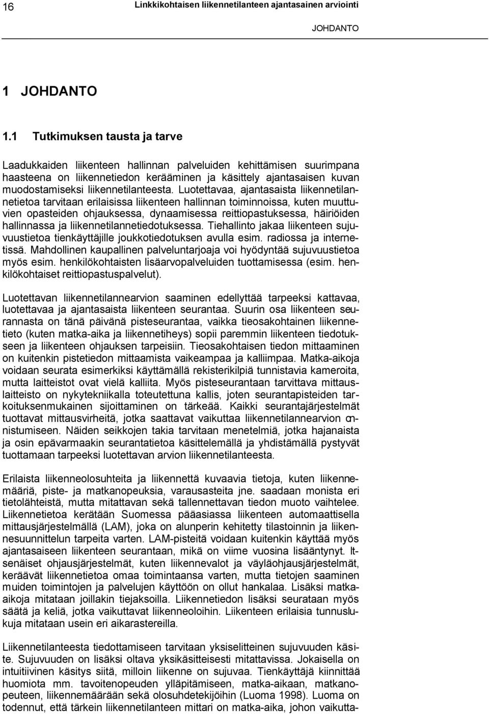 liikennetilanteesta.