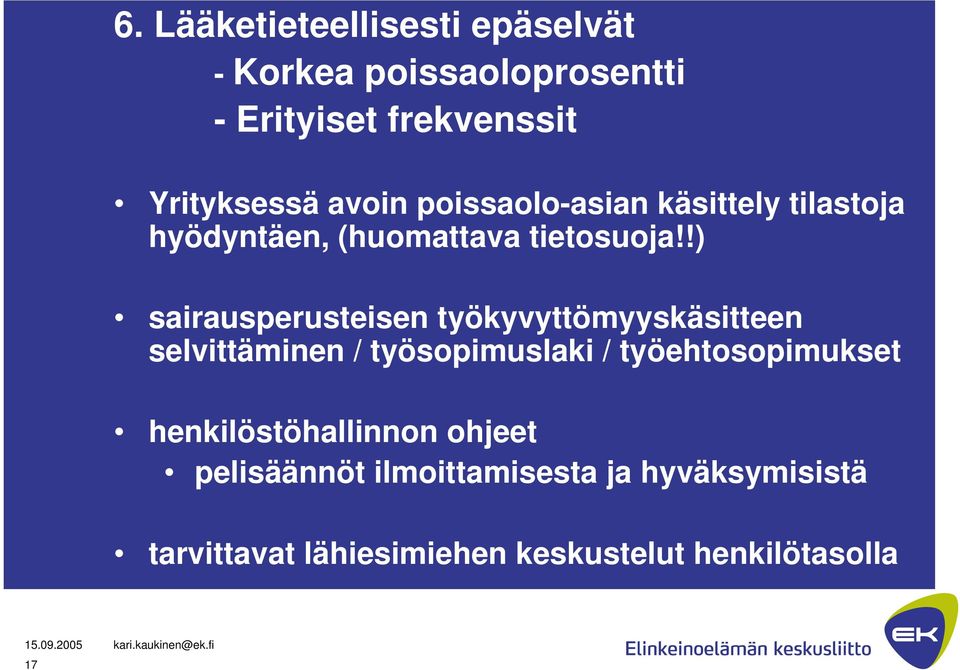 !) sairausperusteisen työkyvyttömyyskäsitteen selvittäminen / työsopimuslaki / työehtosopimukset