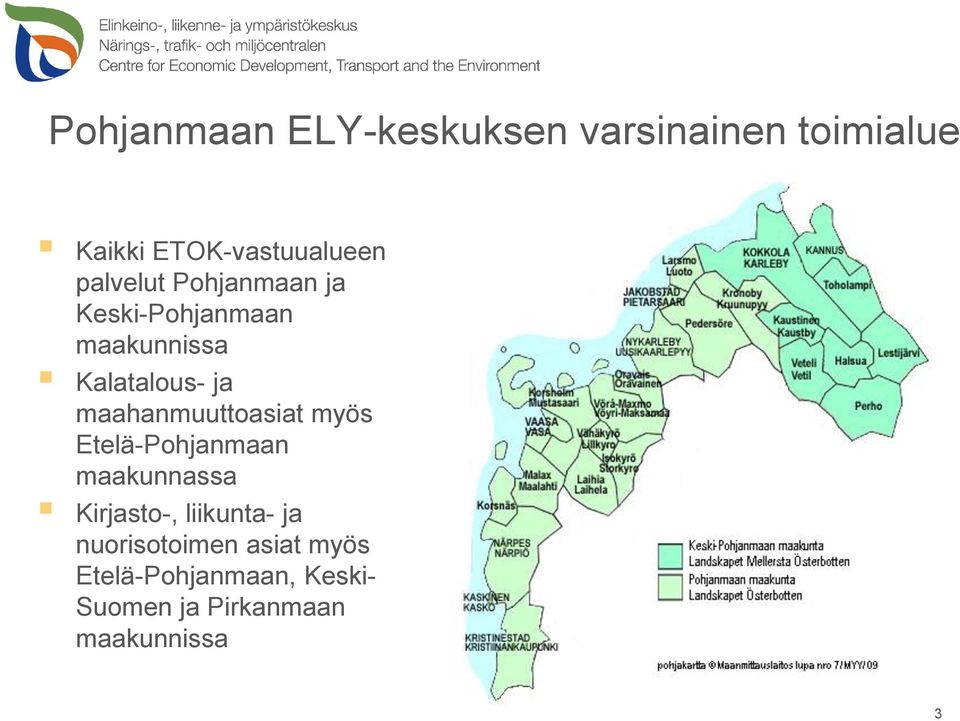 maahanmuuttoasiat myös Etelä-Pohjanmaan maakunnassa Kirjasto-, liikunta-