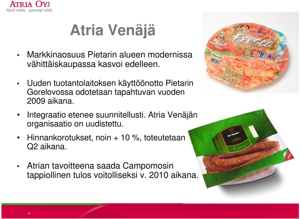 Integraatio etenee suunnitellusti. Atria Venäjän organisaatio on uudistettu.