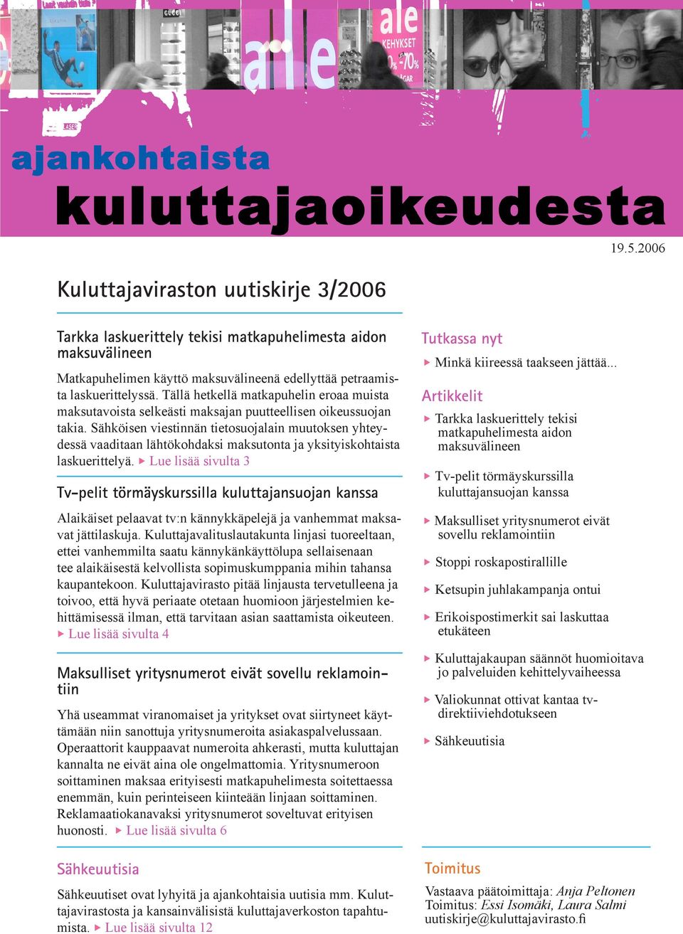 Sähköisen viestinnän tietosuojalain muutoksen yhteydessä vaaditaan lähtökohdaksi maksutonta ja yksityiskohtaista laskuerittelyä.