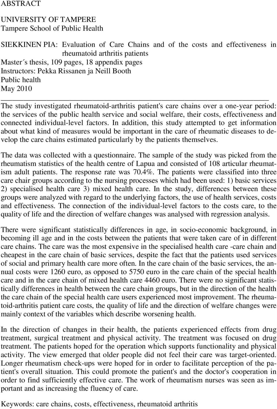 public health service and social welfare, their costs, effectiveness and connected individual-level factors.