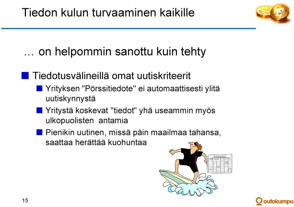 automaattisesti ylitä uutiskynnystä Yritystä koskevat "tiedot" yhä useammin