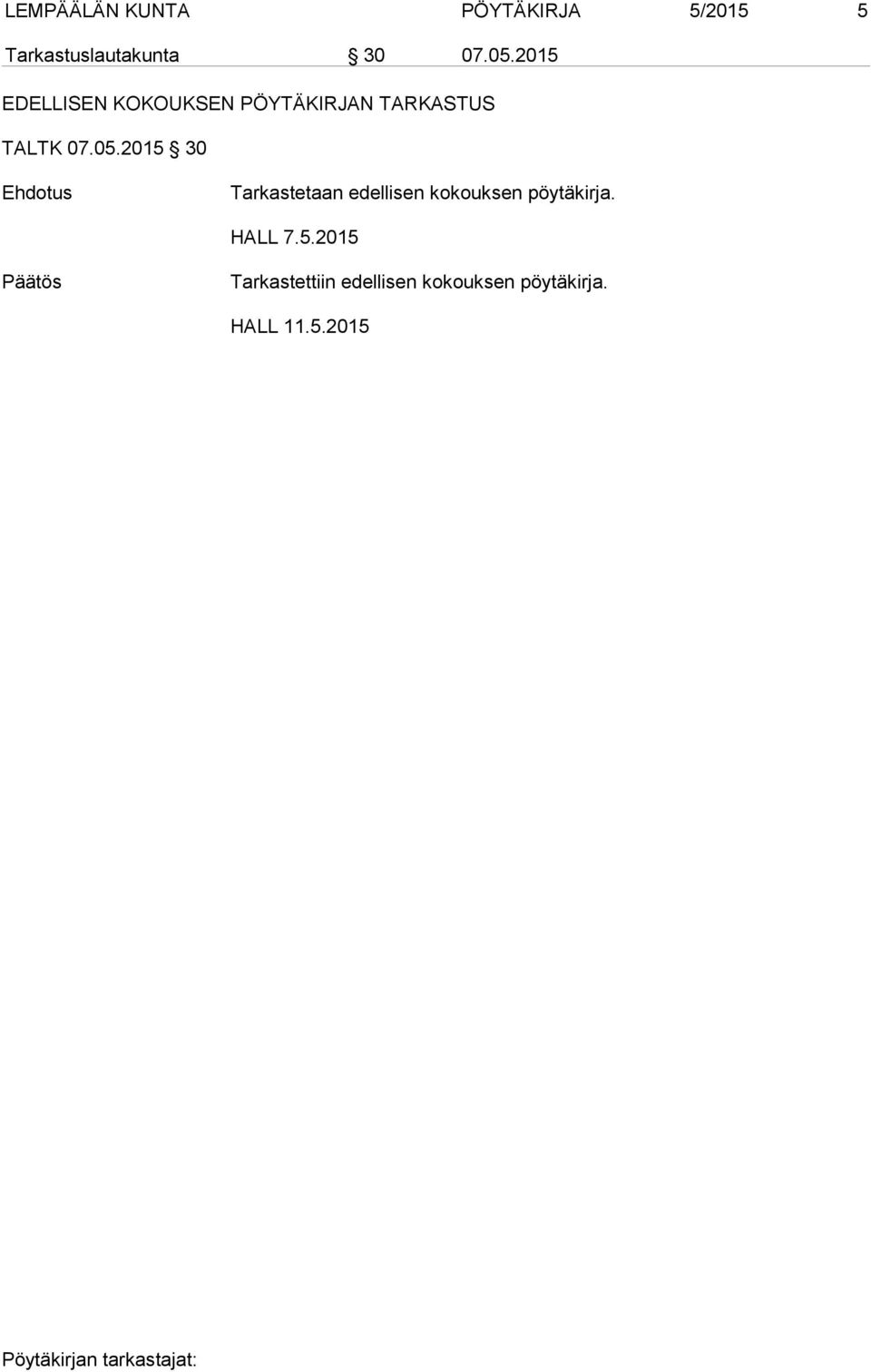 2015 EDELLISEN KOKOUKSEN PÖYTÄKIRJAN TARKASTUS TALTK 07.