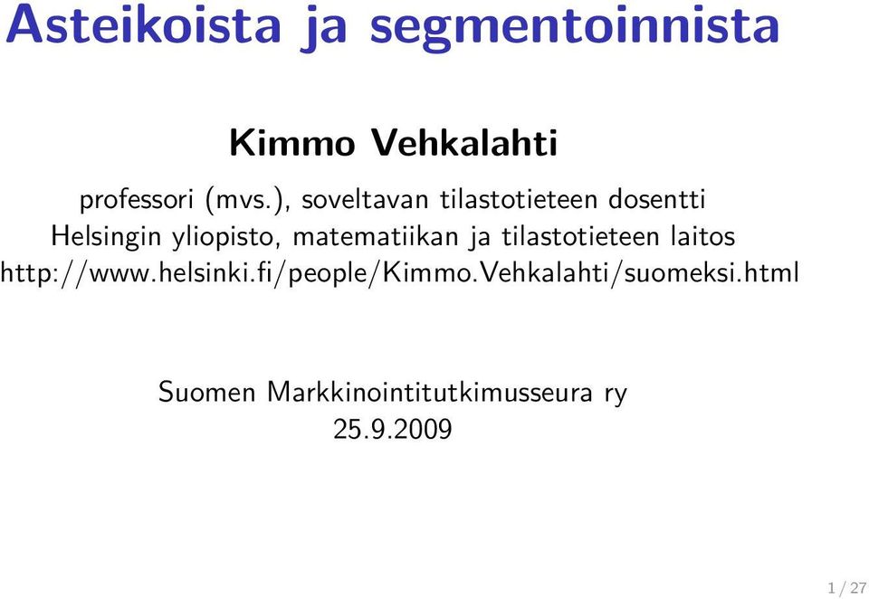 matematiikan ja tilastotieteen laitos http://www.helsinki.
