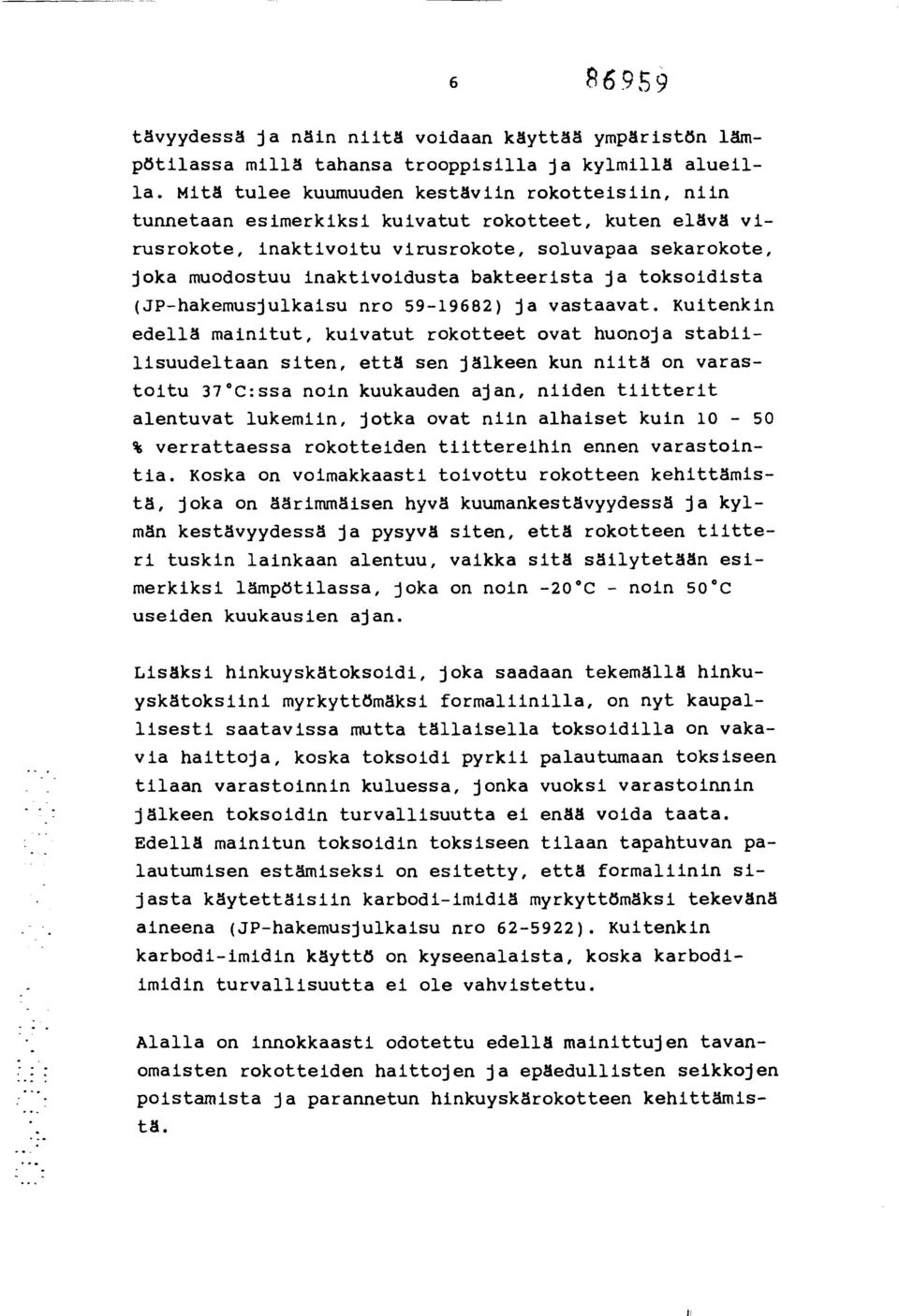 bakteerista ja toksoidista (JP-hakemusjulkaisu nro 59-19682) ja vastaavat.