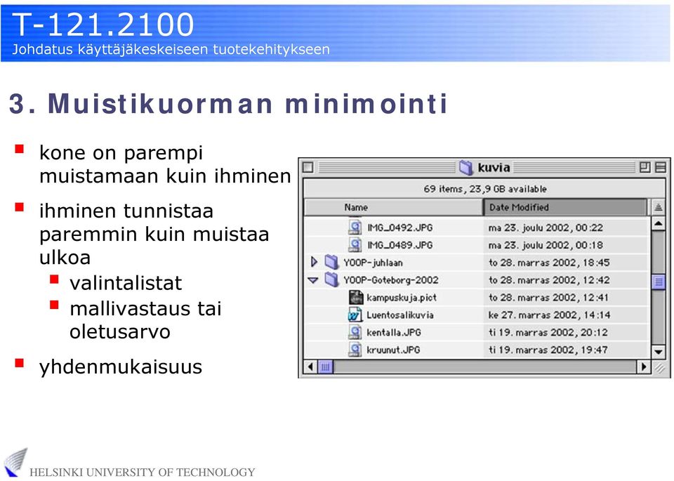 tunnistaa paremmin kuin muistaa ulkoa