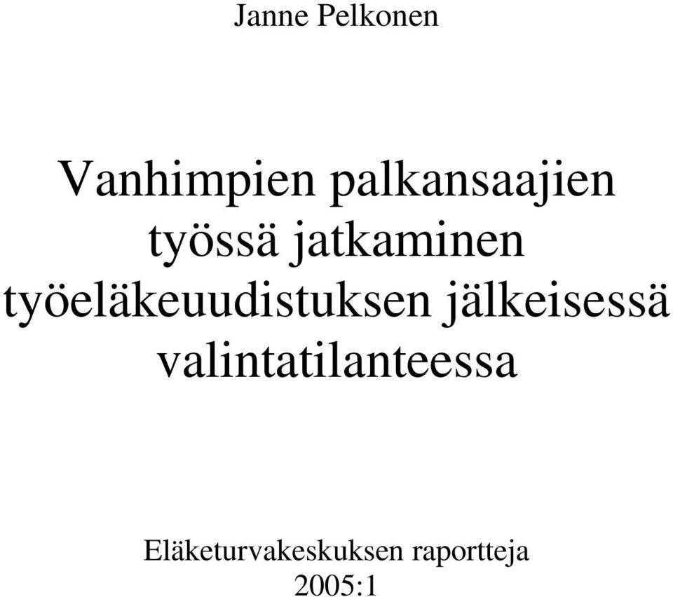 työeläkeuudistuksen jälkeisessä