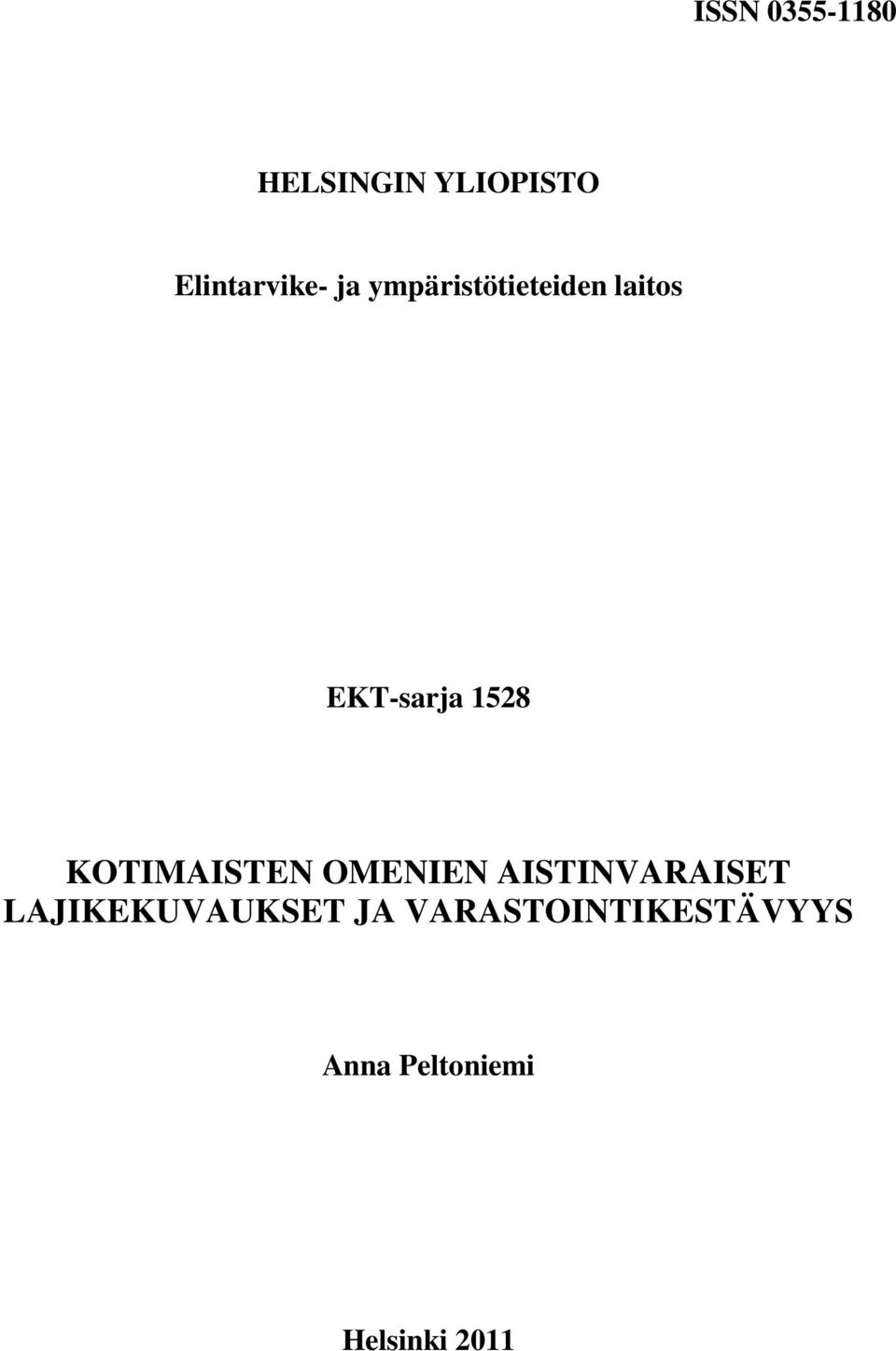 KOTIMAISTEN OMENIEN AISTINVARAISET
