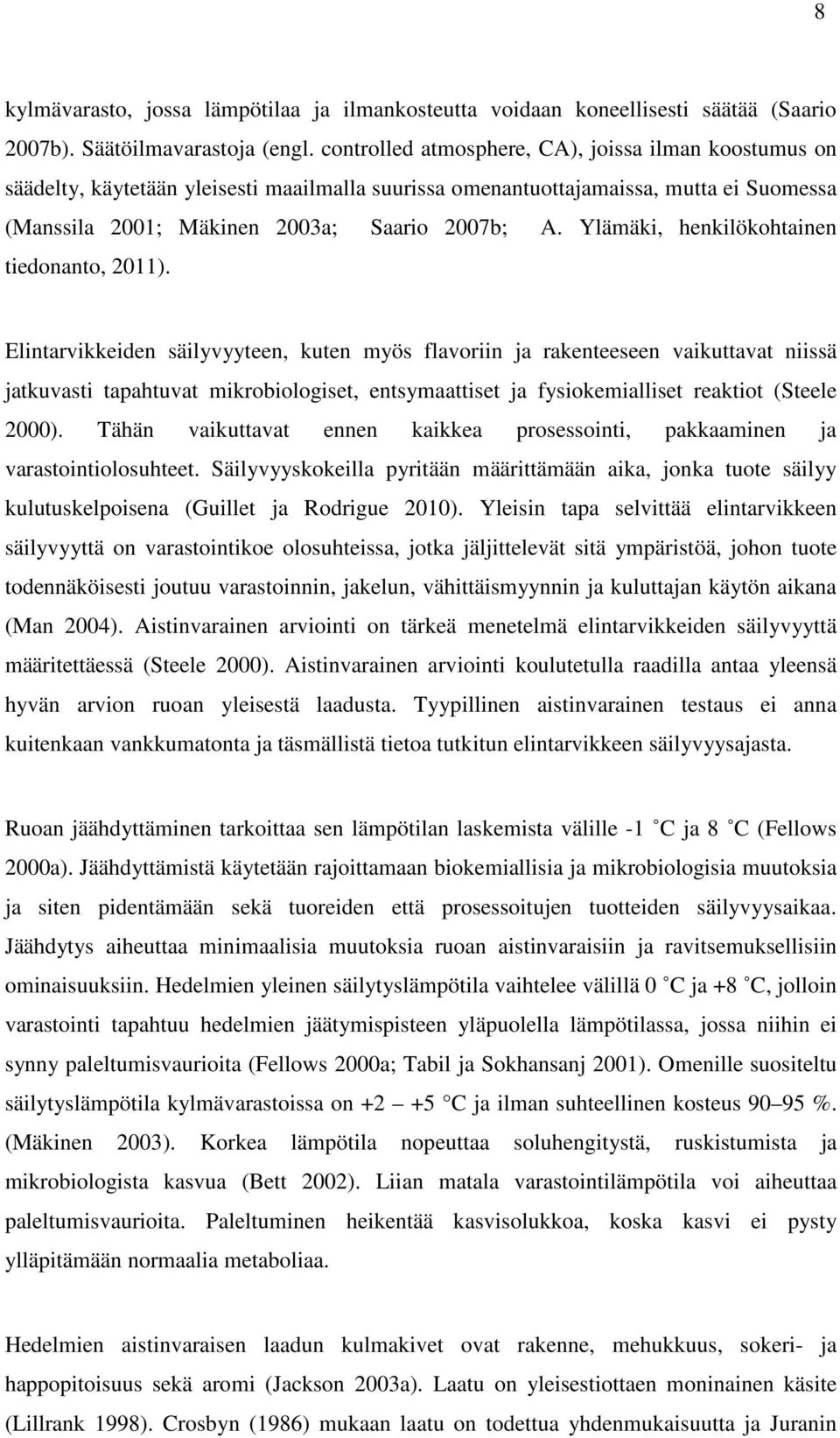 Ylämäki, henkilökohtinen tiedonnto, 2011).