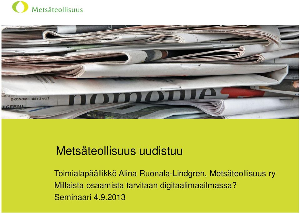 Ruonala-Lindgren, Metsäteollisuus ry