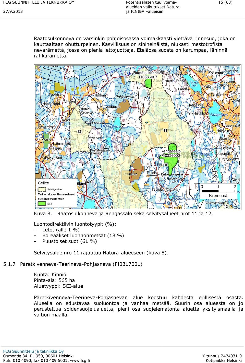 Raatosulkonneva ja Rengassalo sekä selvitysalueet nrot 11 ja 12.