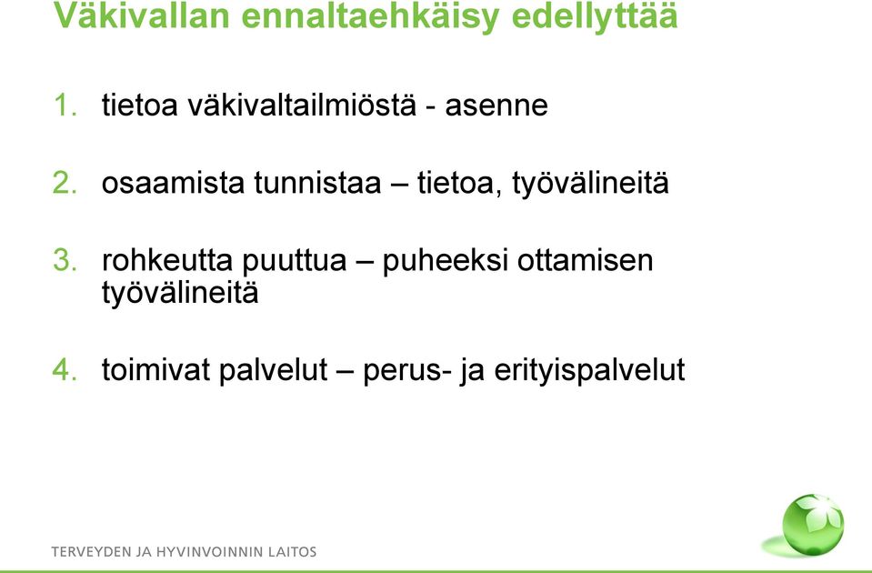 osaamista tunnistaa tietoa, työvälineitä 3.