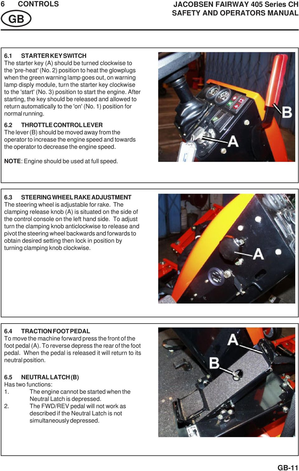 After starting, the key should be released and allowed to return automatically to the 'on' (No. 1) position for normal running. 6.
