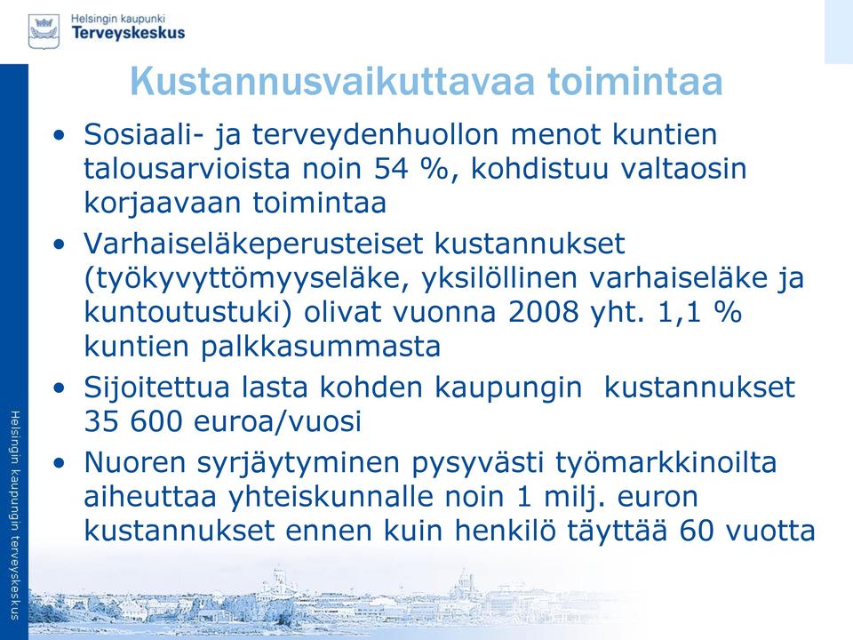 olivat vuonna 2008 yht.